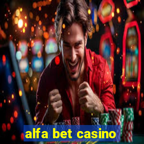 alfa bet casino