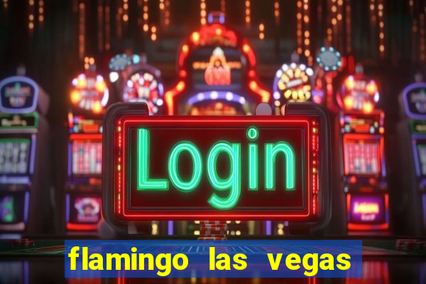 flamingo las vegas hotel casino