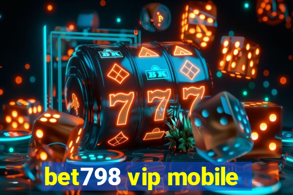 bet798 vip mobile