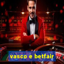 vasco e betfair