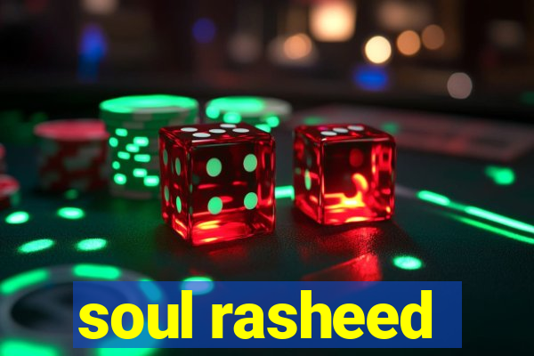 soul rasheed