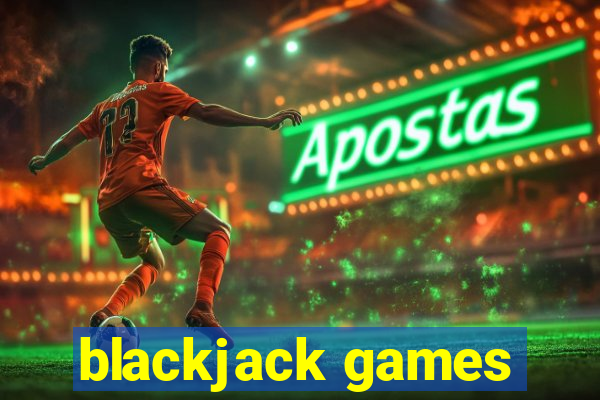 blackjack games