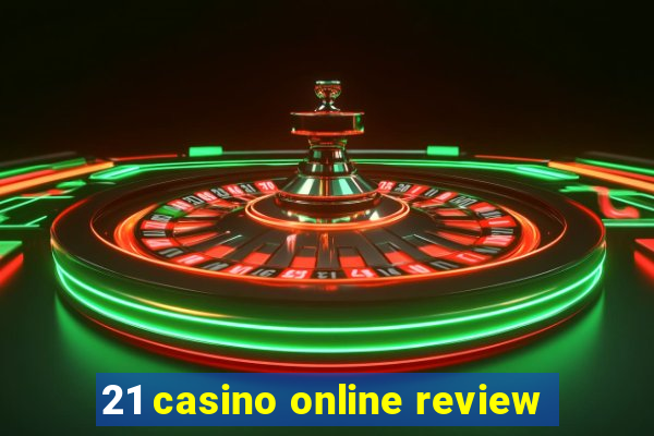 21 casino online review