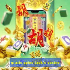 gratis spins jack's casino