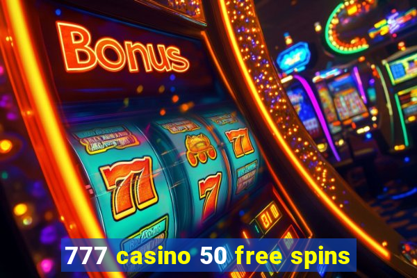 777 casino 50 free spins