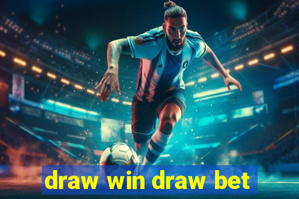 draw win draw bet