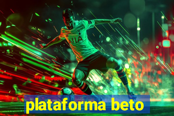 plataforma beto