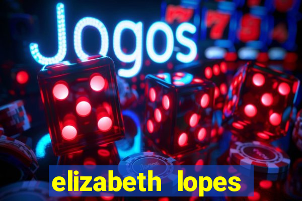 elizabeth lopes sanches nua