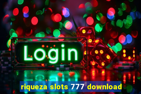 riqueza slots 777 download