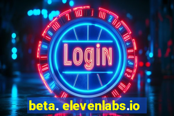 beta. elevenlabs.io