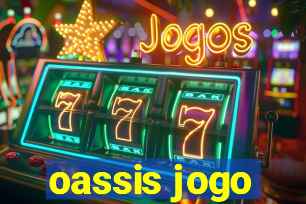 oassis jogo