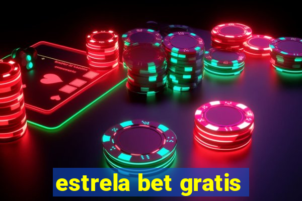 estrela bet gratis