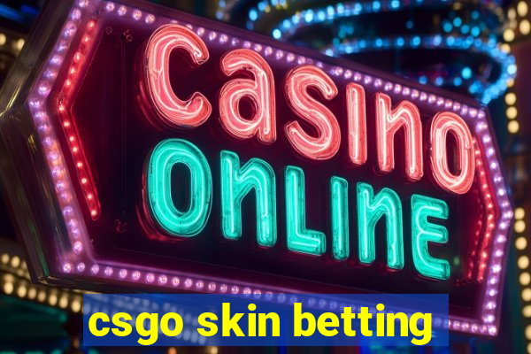 csgo skin betting