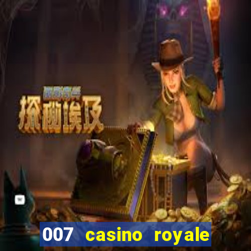 007 casino royale site 4k-filmes.com