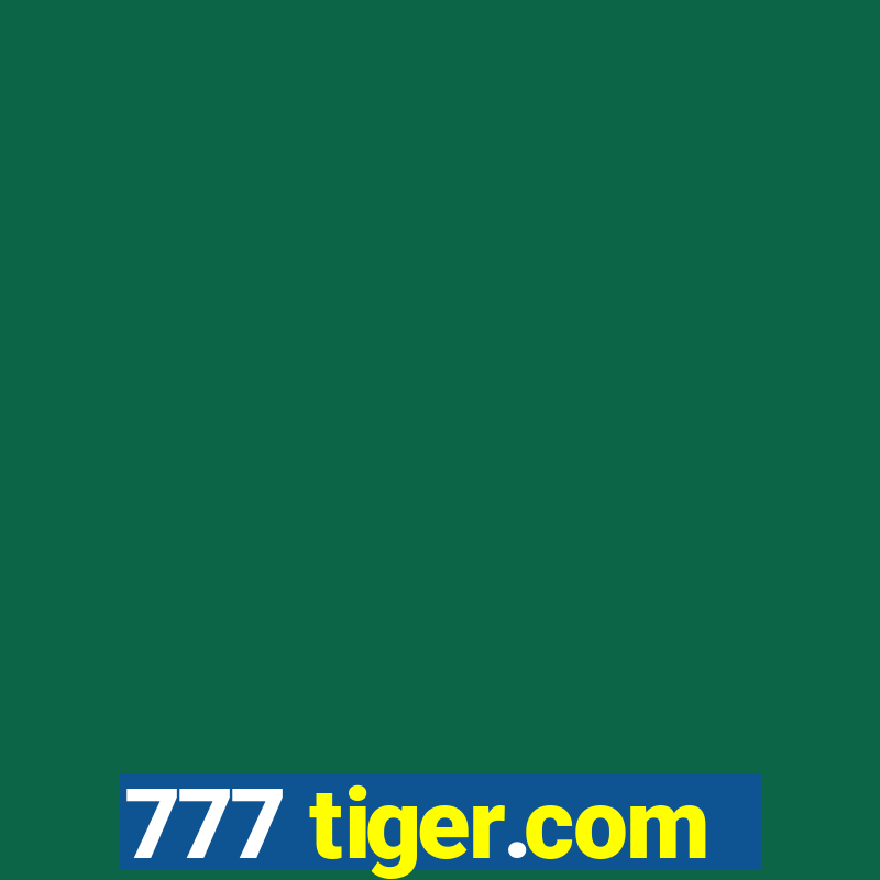 777 tiger.com