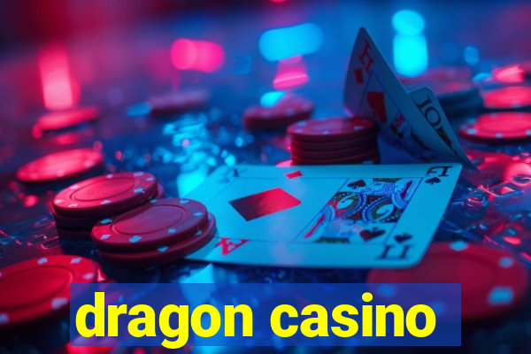 dragon casino