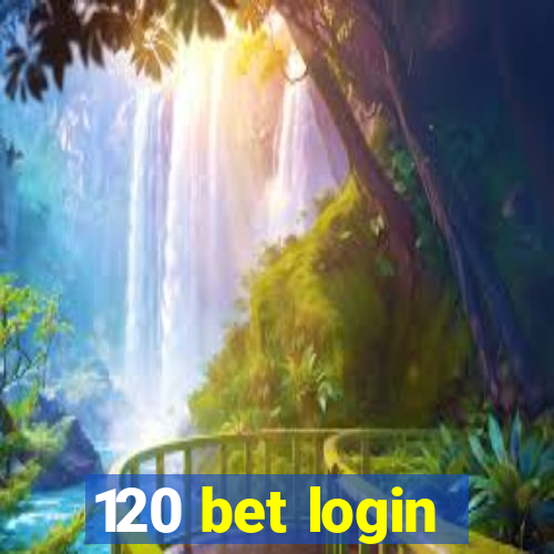 120 bet login