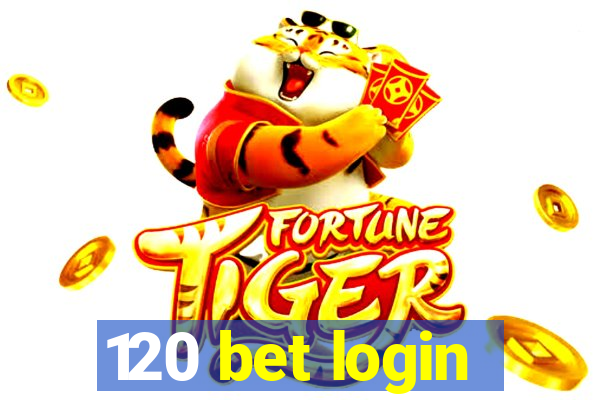 120 bet login