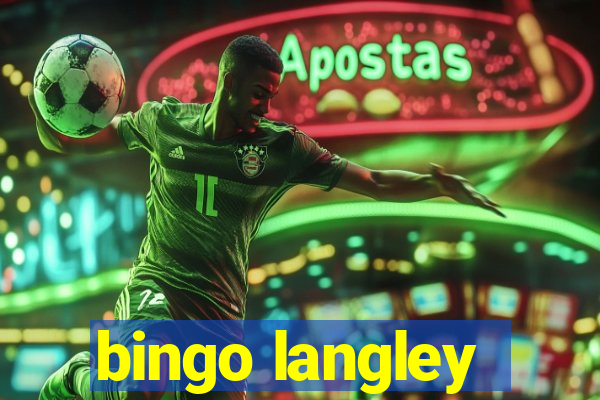 bingo langley