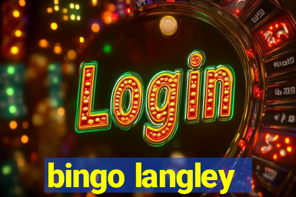 bingo langley