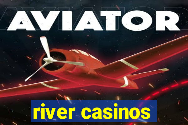 river casinos