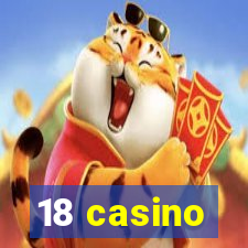 18 casino