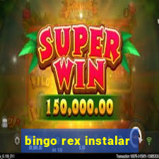 bingo rex instalar