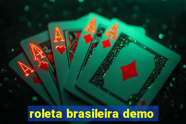 roleta brasileira demo