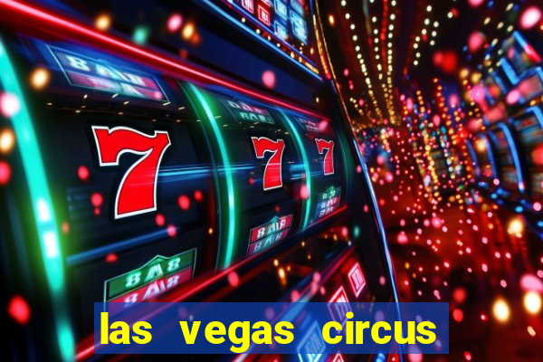 las vegas circus circus casino