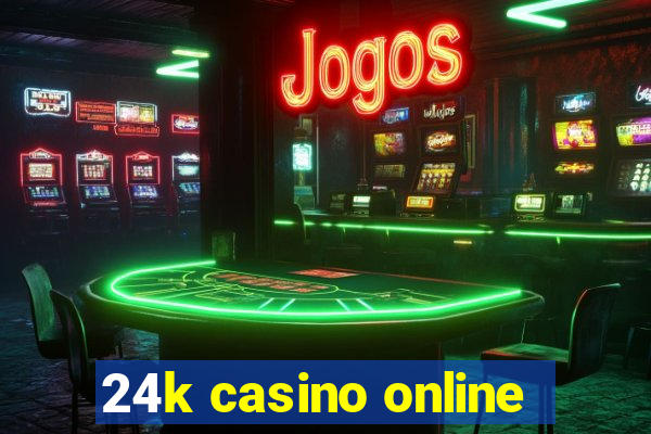 24k casino online