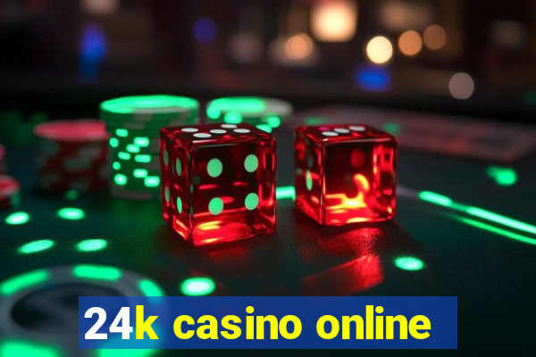 24k casino online