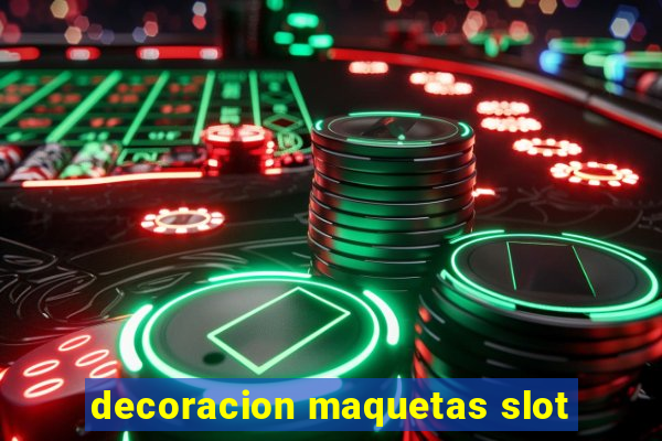 decoracion maquetas slot