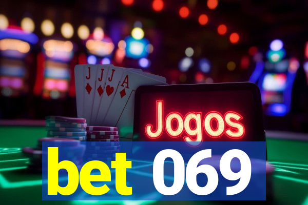 bet 069