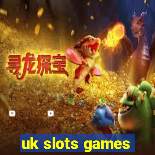 uk slots games