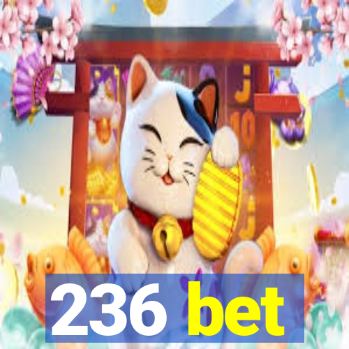 236 bet