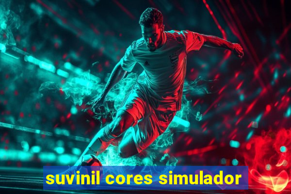 suvinil cores simulador