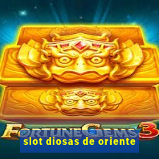 slot diosas de oriente