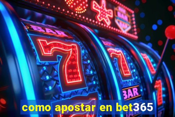 como apostar en bet365