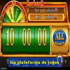 lua plataforma de jogos