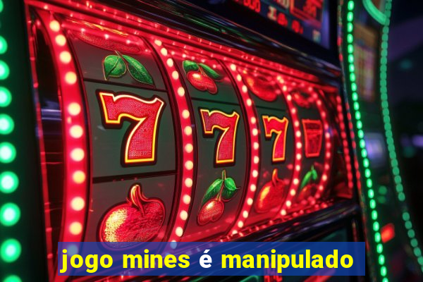 jogo mines é manipulado