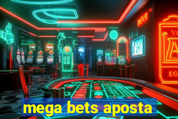 mega bets aposta