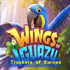 Truckers of Europe 3 dinheiro infinito