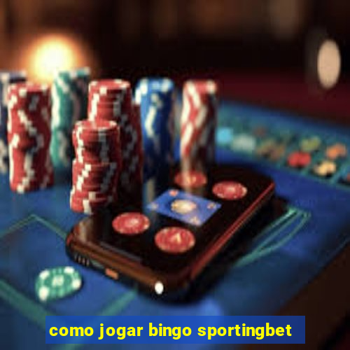 como jogar bingo sportingbet