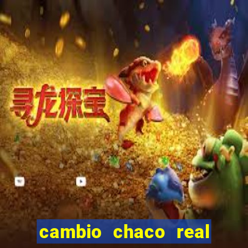 cambio chaco real en guarani