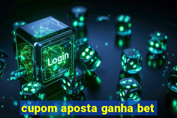 cupom aposta ganha bet