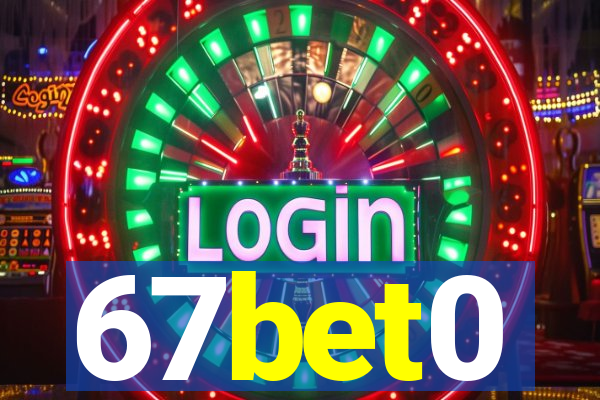 67bet0