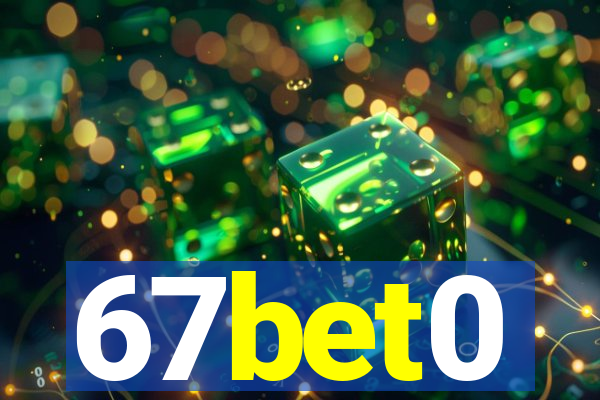 67bet0