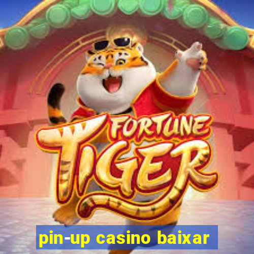 pin-up casino baixar