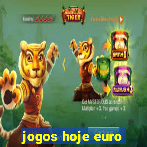 jogos hoje euro