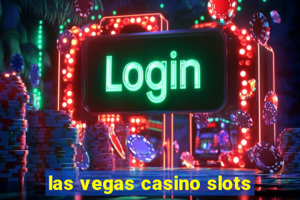 las vegas casino slots